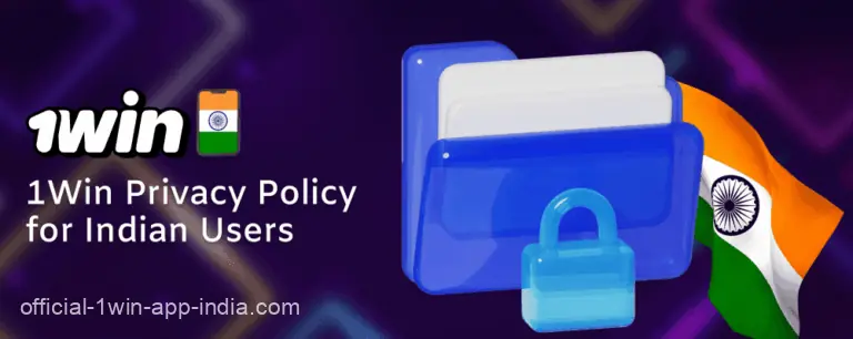 1Win App Privacy Policy for Indian Users